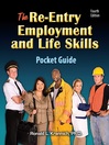 The Re-Entry Employment and Life Skills Pocket Guide